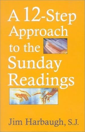Seller image for A 12-Step Approach to the Sunday Readings by Harbaugh S.J., Jim [Paperback ] for sale by booksXpress