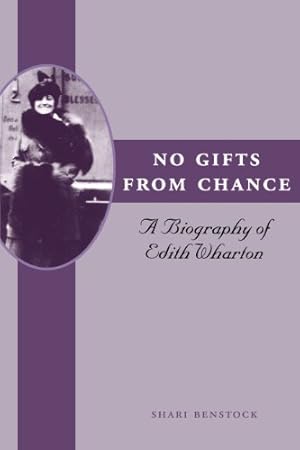 Seller image for No Gifts from Chance: A Biography of Edith Wharton (Louann Atkins Temple Women & Culture) by Benstock, Shari [Paperback ] for sale by booksXpress