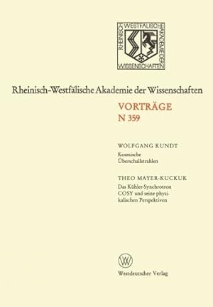 Immagine del venditore per Kosmische  berschallstrahlen. Das Kühler-Synchrotron COSY und seine physikalischen Perspektiven: 342. Sitzung am 1. Juli 1987 in Düsseldorf . Akademie der Wissenschaften) (German Edition) by Kundt, Wolfgang [Paperback ] venduto da booksXpress