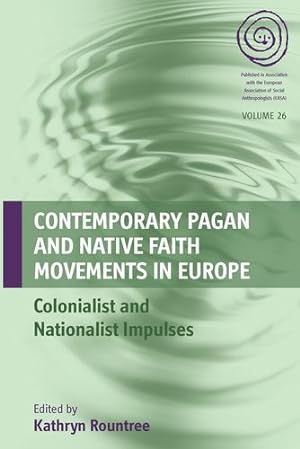 Seller image for Contemporary Pagan and Native Faith Movements in Europe: Colonialist and Nationalist Impulses (EASA Series) [Paperback ] for sale by booksXpress