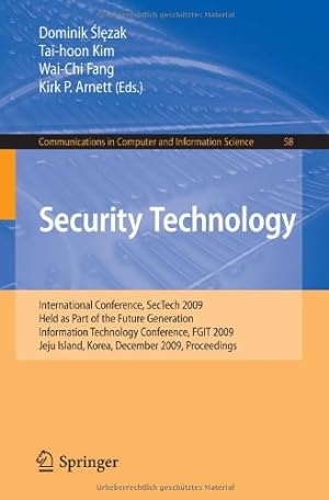 Seller image for Security Technology: International Conference, SecTech 2009, Held as Part of the Future Generation Information Technology Conference, FGIT 2009, Jeju . in Computer and Information Science) [Paperback ] for sale by booksXpress