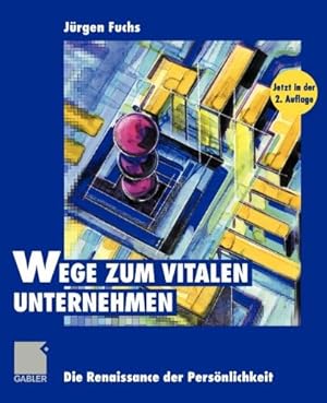 Seller image for Wege zum vitalen Unternehmen: Die Renaissance der Persönlichkeit (German Edition) [Paperback ] for sale by booksXpress