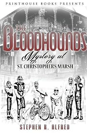Seller image for The Bloodhounds: Mystery at St. Christopher's Marsh by Alfred, Stephen R [Paperback ] for sale by booksXpress