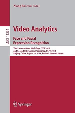 Bild des Verkufers fr Video Analytics. Face and Facial Expression Recognition: Third International Workshop, FFER 2018, and Second International Workshop, DLPR 2018, . Papers (Lecture Notes in Computer Science) [Soft Cover ] zum Verkauf von booksXpress