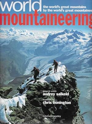 World Mountaineering: The Wold's Great Mountains by the World's Great Mountaineers