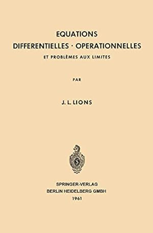 Imagen del vendedor de Equations Differentielles Operationnelles: Et Problèmes aux Limites (Grundlehren der mathematischen Wissenschaften) (German Edition) [Soft Cover ] a la venta por booksXpress