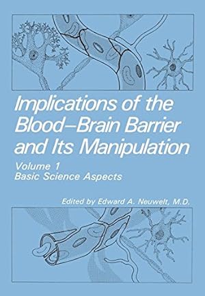 Seller image for Implications of the Blood-Brain Barrier and Its Manipulation: Volume 1 Basic Science Aspects [Paperback ] for sale by booksXpress