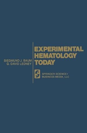 Bild des Verkufers fr Experimental Hematology Today by Baum, Siegmund J., Ledney, G. David, International Society for Experimental Hematology [Paperback ] zum Verkauf von booksXpress