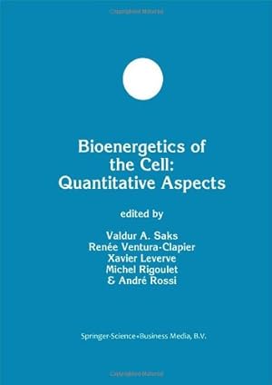 Seller image for Bioenergetics of the Cell: Quantitative Aspects (Developments in Molecular and Cellular Biochemistry) [Paperback ] for sale by booksXpress