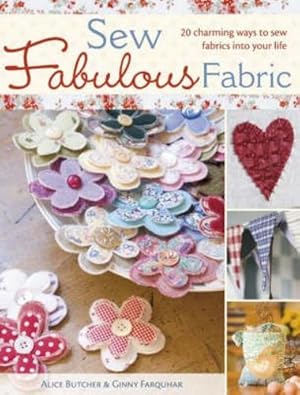 Seller image for Sew Fabulous Fabric by Butcher, Alice, Farquar, Ginny [Paperback ] for sale by booksXpress