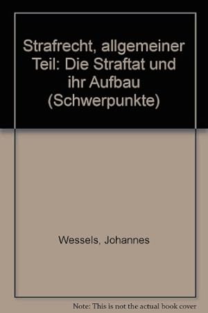 Bild des Verkufers fr Strafrecht, allgemeiner Teil : die Straftat und ihr Aufbau. von / Schwerpunkte ; Bd. 7 zum Verkauf von Antiquariat Johannes Hauschild