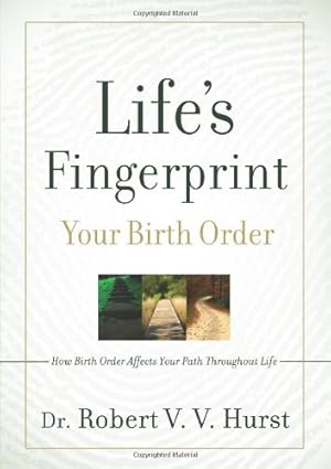 Image du vendeur pour Life's Fingerprint: How Birth Order Affects Your Path Throughout Life by Hurst, Robert V.V. [Paperback ] mis en vente par booksXpress