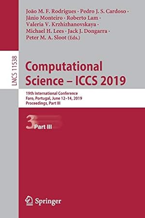 Imagen del vendedor de Computational Science â   ICCS 2019: 19th International Conference, Faro, Portugal, June 12â  14, 2019, Proceedings, Part III (Lecture Notes in Computer Science) [Soft Cover ] a la venta por booksXpress