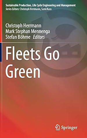 Image du vendeur pour Fleets Go Green (Sustainable Production, Life Cycle Engineering and Management) [Hardcover ] mis en vente par booksXpress