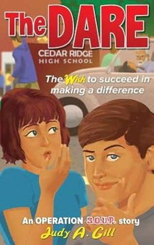 Seller image for The Dare: The wish to succeed in making a difference (An Operation S.O.U.P. story) by Gill, Judy A. [Hardcover ] for sale by booksXpress
