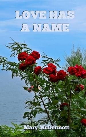 Seller image for Love Has a Name by McDermott, Mary, McDermott, Mary [Paperback ] for sale by booksXpress