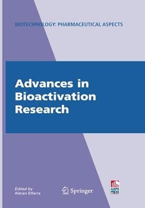 Seller image for Advances in Bioactivation Research (Biotechnology: Pharmaceutical Aspects) [Paperback ] for sale by booksXpress