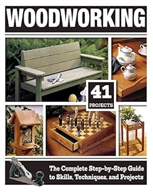 Immagine del venditore per Woodworking: The Complete Step-by-Step Guide to Skills, Techniques, and Projects (Fox Chapel Publishing) Over 1,200 Photos & Illustrations, 41 Complete Plans, Easy-to-Follow Diagrams & Expert Guidance by Tom Carpenter [Paperback ] venduto da booksXpress