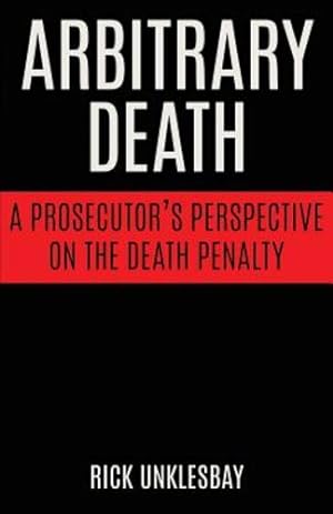 Bild des Verkufers fr Arbitrary Death: A Prosecutor's Perspective on the Death Penalty [Soft Cover ] zum Verkauf von booksXpress
