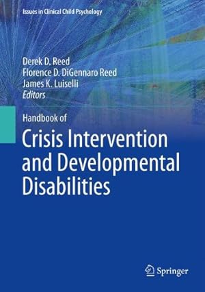 Seller image for Handbook of Crisis Intervention and Developmental Disabilities (Issues in Clinical Child Psychology) [Hardcover ] for sale by booksXpress
