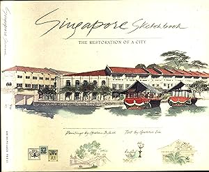 Image du vendeur pour Singapore Sketchbook / The Restoration of a City mis en vente par Cat's Curiosities