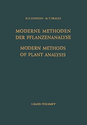 Seller image for Modern Methods of Plant Analysis / Moderne Methoden der Pflanzenanalyse (English, German and French Edition) by Biemann, K., Boardman, N. K., Breyer, B., Burg, S. P., Butler, W. L., David, D. J., Davis, P. S., Dimond, A. E., Hildebrandt, A. C., Hommes, F. A., Kratky, O., Linskens, H. F., Moor, H., Norris, K. H., O'Donnell, I. J., Possingham, J. V., Prat, H., Slogteren, D. H. M. van, Stahl, E., Veken, J. A. van der, Want, J. P. H. van der, Woods, E. F. [Paperback ] for sale by booksXpress