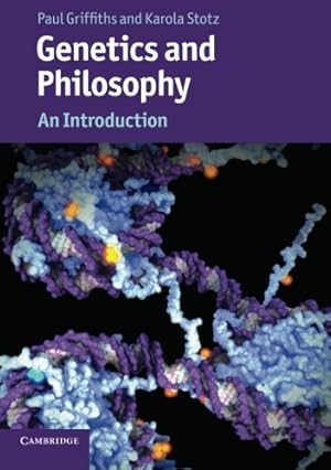 Seller image for Genetics and Philosophy: An Introduction (Cambridge Introductions to Philosophy and Biology) by Griffiths, Paul, Stotz, Karola [Paperback ] for sale by booksXpress