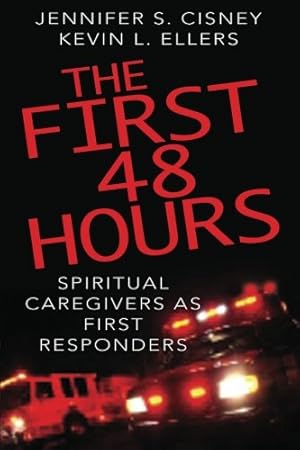 Seller image for The First 48 Hours: Spiritual Caregivers as First Responders [Soft Cover ] for sale by booksXpress