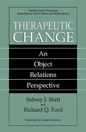Seller image for Therapeutic Change: An Object Relations Perspective (Nato Science Series B:) by Blatt, Sidney J., Ford, Richard Q. [Paperback ] for sale by booksXpress