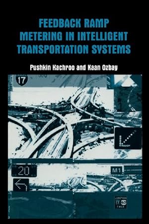 Seller image for Feedback Ramp Metering in Intelligent Transportation Systems by Kachroo, Pushkin, Ozbay, Kaan [Paperback ] for sale by booksXpress