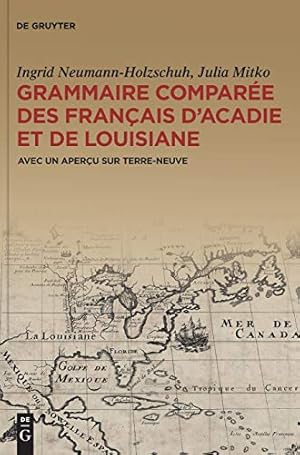 Seller image for Grammaire Comparée Des Français D acadie Et De Louisiane Gracofal: Avec Un Aperçu Sur Terre-neuve (French Edition) [Hardcover ] for sale by booksXpress