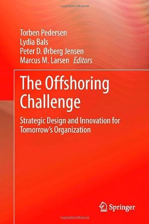 Immagine del venditore per The Offshoring Challenge: Strategic Design and Innovation for Tomorrows Organization [Hardcover ] venduto da booksXpress