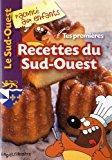 Bild des Verkufers fr Tes Premires Recettes Du Sud-ouest. Vol. 1 zum Verkauf von RECYCLIVRE