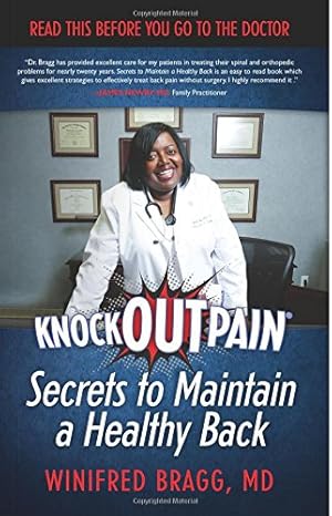Immagine del venditore per KnockOutPain Secrets to Maintain a Healthy Back: Read This Before You Go To The Doctor by Bragg, Dr. Winifred [Paperback ] venduto da booksXpress