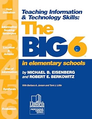 Seller image for Teaching Information & Technology Skills : The Big6 in Elementary Schools by Michael B. Eisenberg, Robert E. Berkowitz, Barbara A. Jansen, Tami J. Little [Paperback ] for sale by booksXpress