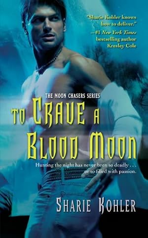 Image du vendeur pour To Crave a Blood Moon (Moon Chasers) [Soft Cover ] mis en vente par booksXpress