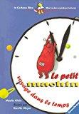 Seller image for Le Petit Machin Voyage Dans Le Temps. Der Kleine Dings Und Die Zeitmaschine for sale by RECYCLIVRE