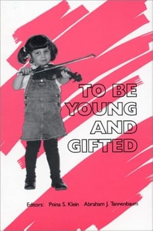 Bild des Verkufers fr To Be Young and Gifted by Klein, Pnina S., Tannenbaum, Abraham J. [Paperback ] zum Verkauf von booksXpress