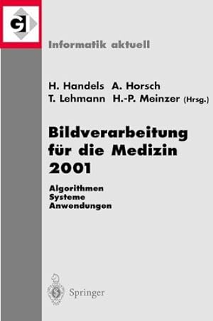 Immagine del venditore per Bildverarbeitung für die Medizin 2001: Algorithmen Systeme Anwendungen (Informatik aktuell) (German Edition) [Paperback ] venduto da booksXpress