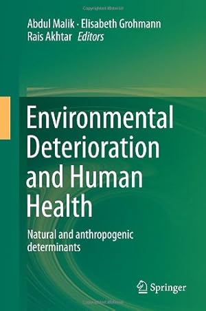 Immagine del venditore per Environmental Deterioration and Human Health: Natural and anthropogenic determinants [Hardcover ] venduto da booksXpress