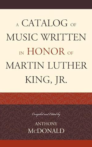 Image du vendeur pour A Catalog of Music Written in Honor of Martin Luther King Jr. [Hardcover ] mis en vente par booksXpress