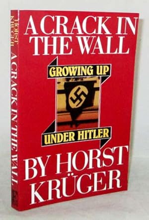 Bild des Verkufers fr A Crack in the Wall. Growing up Under Hitler zum Verkauf von Adelaide Booksellers