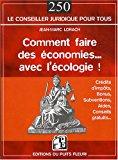 Seller image for Comment Faire Des conomies Avec L'cologie : Crdits D'impts, Bonus, Subventions, Aides Et Conseil for sale by RECYCLIVRE