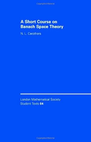 Immagine del venditore per A Short Course on Banach Space Theory (London Mathematical Society Student Texts) by Carothers, N. L. [Hardcover ] venduto da booksXpress