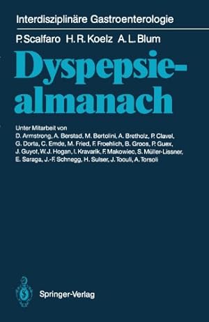 Seller image for Dyspepsiealmanach (Interdisziplinäre Gastroenterologie) (German Edition) by Scalfaro, Piero, Koelz, Hans R., Blum, Andre L. [Paperback ] for sale by booksXpress