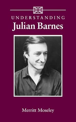 Bild des Verkufers fr Understanding Julian Barnes (Understanding Contemporary British Literature) [Soft Cover ] zum Verkauf von booksXpress