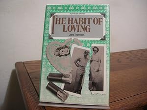 Seller image for The Habit of Loving for sale by Bungalow Books, ABAA