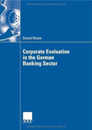 Imagen del vendedor de Corporate Evaluation in the German Banking Sector by Reuse, Svend [Paperback ] a la venta por booksXpress