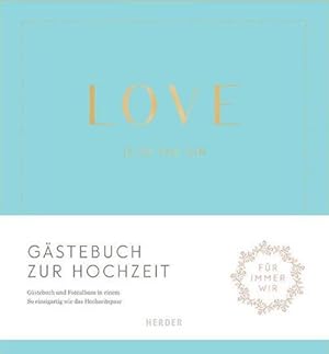 Immagine del venditore per Love is in the air: Gstebuch zur Hochzeit : Gstebuch zur Hochzeit. Gstebuch und Fotoalbum in einem venduto da AHA-BUCH