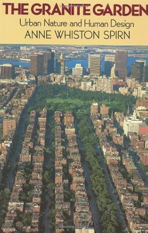 Immagine del venditore per The Granite Garden: Urban Nature And Human Design by Spirn, Anne W. [Paperback ] venduto da booksXpress